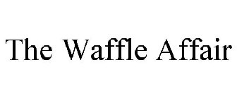 THE WAFFLE AFFAIR