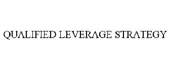 QUALIFIED LEVERAGE STRATEGY