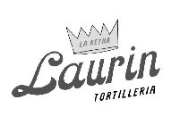 LA REYNA LAURIN TORTILLERIA