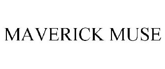 MAVERICK MUSE