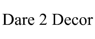 DARE 2 DECOR