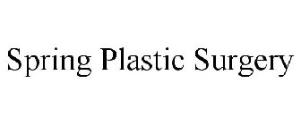 SPRING PLASTIC SURGERY