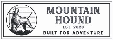 MOUNTAIN HOUND EST. 2020 BUILT FOR ADVENTURE