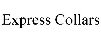 EXPRESS COLLARS