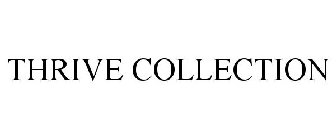 THRIVE COLLECTION