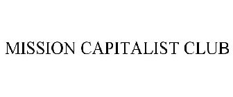 MISSION CAPITALIST CLUB