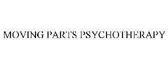 MOVING PARTS PSYCHOTHERAPY
