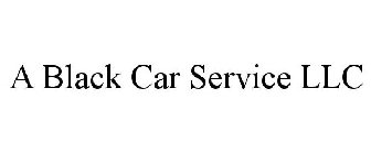 A BLACK CAR SERVICE LLC