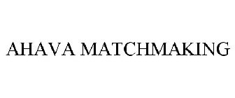 AHAVA MATCHMAKING