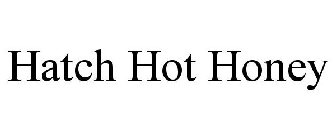 HATCH HOT HONEY