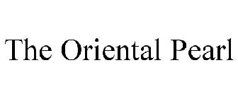 THE ORIENTAL PEARL