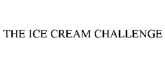 THE ICE CREAM CHALLENGE