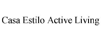 CASA ESTILO ACTIVE LIVING