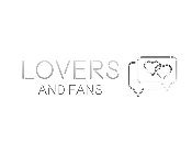 LOVERS AND FANS
