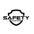 SAFETY CUSTOM