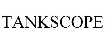 TANKSCOPE