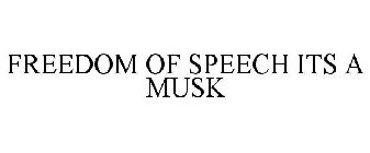 FREEDOM OF SPEECH ITS A MUSK