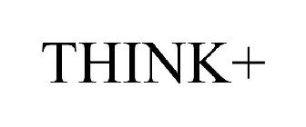 THINK+