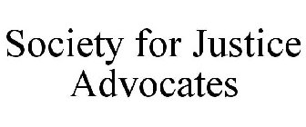 SOCIETY FOR JUSTICE ADVOCATES