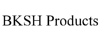 BKSH PRODUCTS