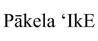 PAKELA 'IKE