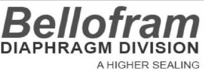 BELLOFRAM DIAPHRAGM DIVISION A HIGHER SEALING