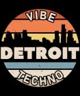 VIBE DETROIT TECHNO