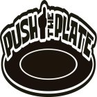 PUSH THE PLATE