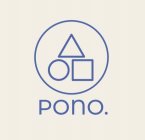 PONO.