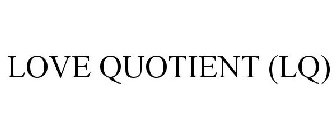 LOVE QUOTIENT (LQ)