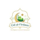 EID AL-FIRDAUS THE HIGHEST LEVEL OF CELEBRATION!