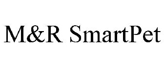 M&R SMARTPET