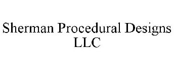 SHERMAN PROCEDURAL DESIGNS LLC