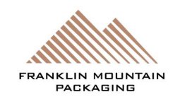 FRANKLIN MOUNTAIN PACKAGING