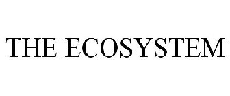 THE ECOSYSTEM