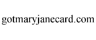 GOTMARYJANECARD.COM