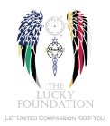 THE LUCKY FOUNDATION LET UNITED COMPASSION KEEP YOU