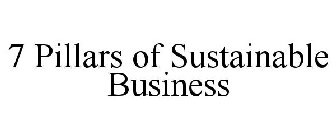 7 PILLARS OF SUSTAINABLE BUSINESS