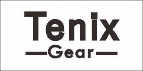 TENIX GEAR