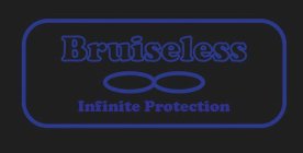 BRUISELESS INFINITE PROTECTION