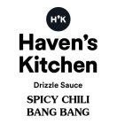 H'K HAVEN'S KITCHEN DRIZZLE SAUCE SPICY CHILI BANG BANG