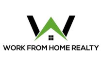 W WORK FROM HOME REALTY