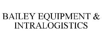 BAILEY EQUIPMENT & INTRALOGISTICS