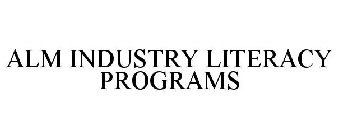 ALM INDUSTRY LITERACY PROGRAMS