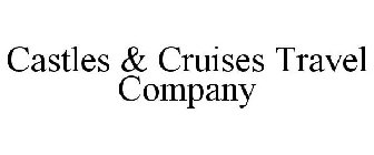 CASTLES & CRUISES TRAVEL COMPANY