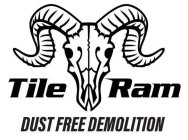 TILE RAM DUST FREE DEMOLITION