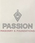 PASSION MASONRY & FOUNDATIONS