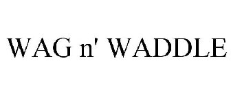 WAG N' WADDLE