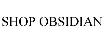 SHOP OBSIDIAN