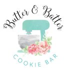 BUTTER & BATTER COOKIE BAR